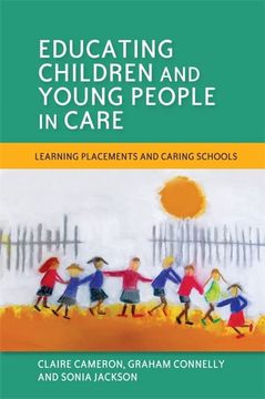 portada Educating Children and Young People in Care: Learning Placements and Caring Schools (en Inglés)