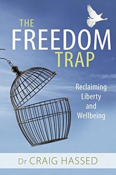 portada The Freedom Trap: Reclaiming Liberty and Wellbeing