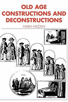portada Old age Paperback: Constructions and Deconstructions (Themes in the Social Sciences) (in English)