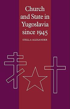 portada Church and State in Yugoslavia Since 1945 (Cambridge Russian, Soviet and Post-Soviet Studies) (en Inglés)