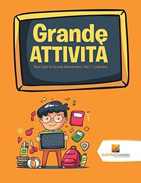 portada Grande Attività: Terzi Libri di Scuola Elementare | Vol. 1 | Labirinti (en Italiano)