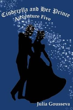portada Cinderella and Her Prince: Adventure Five