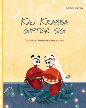 portada Kaj Krabba gifter sig: Swedish Edition of Colin the Crab Gets Married (en Sueco)