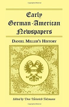 portada Early German-American Newspapers: Daniel Miller's History