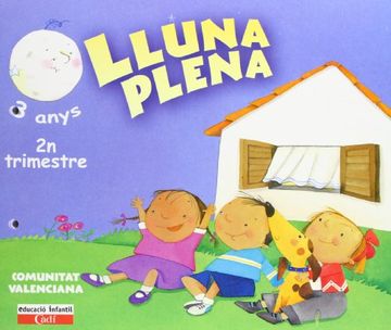 portada Lluna Plena 3 anys. 2º Trimestre. Comunitat Valenciana: Educación Infantil (Projecte Lluna Plena)