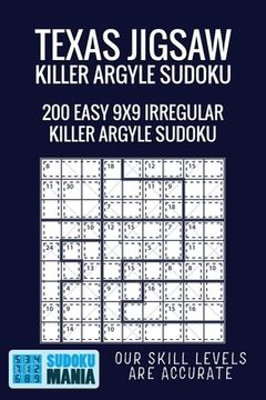portada Texas Jigsaw Killer Argyle Sudoku: 200 Easy 9x9 Irregular Killer Argyle Sudoku