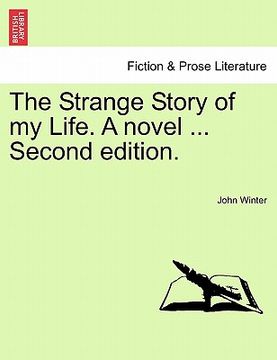 portada the strange story of my life. a novel ... second edition. (in English)