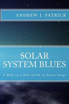 portada Solar System Blues: A Ride Into a Star in Seven Songs (in English)