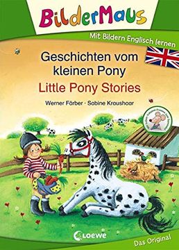portada Bildermaus - mit Bildern Englisch Lernen - Geschichten vom Kleinen Pony - Little Pony Stories (en Alemán)