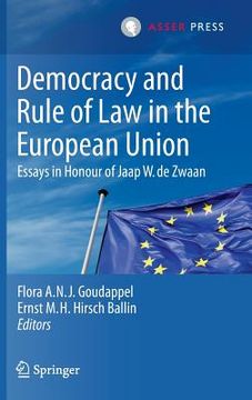 portada Democracy and Rule of Law in the European Union: Essays in Honour of Jaap W. de Zwaan (en Inglés)