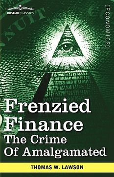 portada frenzied finance: the crime of amalgamated (en Inglés)