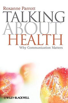 portada Talking Health: Why Health Communication Matters (Communication in the Public Interest) (en Inglés)