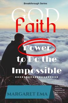 portada FAITH in GOD - Revised Edition: Power to do the Impossible (en Inglés)