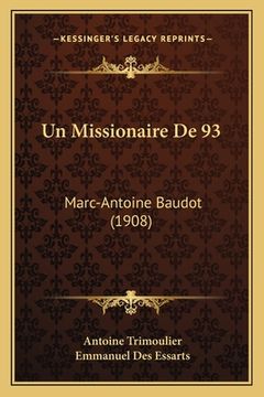 portada Un Missionaire De 93: Marc-Antoine Baudot (1908) (en Francés)