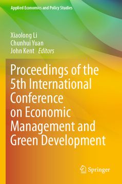 portada Proceedings of the 5th International Conference on Economic Management and Green Development (en Inglés)