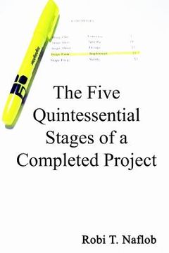 portada The Five Quintessential Stages of a Completed Project (en Inglés)