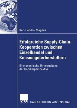 portada Erfolgreiche Supply-Chain-Kooperation zwischen Einzelhandel und Konsumgüterherstellern: Eine empirische Untersuchung der Händlerperspektive (German Edition)