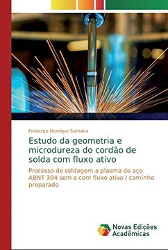 portada Estudo da Geometria e Microdureza do Cordão de Solda com Fluxo Ativo (en Portugués)