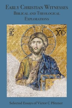 portada Early Christian Witnesses: Biblical and Theological Explorations