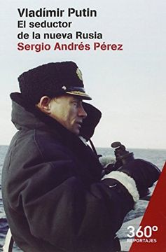 portada Vladimir Putin: El Seductor de la Nueva Rusia (in Spanish)