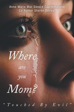 portada Where are you Mom? "Touched by Evil" (en Inglés)
