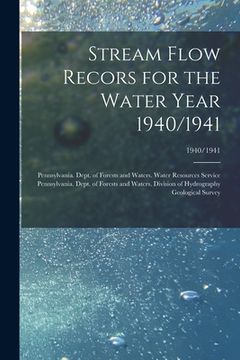 portada Stream Flow Recors for the Water Year 1940/1941; 1940/1941 (en Inglés)