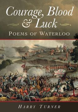 portada Courage, Blood, and Luck: Poems of Waterloo