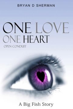 portada One Love One Heart: A Big Fish Story (in English)