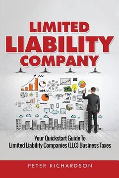 portada Limited Liability Company: Your Quickstart Guide to Limited Liability Companies (LLC) Business Taxes (in English)