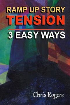 portada Ramp Up Story Tension 3 Easy Ways (en Inglés)