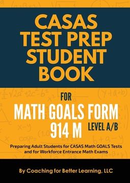portada CASAS Test Prep Student Book for Math GOALS Form 914 M Level A/B (en Inglés)