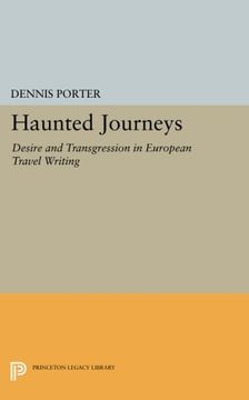 portada Haunted Journeys: Desire and Transgression in European Travel Writing (Princeton Legacy Library)