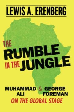portada The Rumble in the Jungle: Muhammad ali and George Foreman on the Global Stage (in English)
