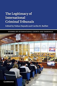 portada The Legitimacy of International Criminal Tribunals (Studies on International Courts and Tribunals) 
