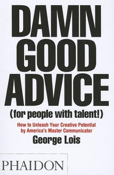 portada Damn Good Advice (for People with Talent!): How to Unleash Your Creative Potential (en Inglés)
