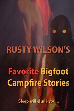 portada rusty wilson's favorite bigfoot campfire stories (en Inglés)