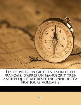 portada Les oeuvres, en grec, en latin et en français, d'après un manuscrit très-ancien qui était resté inconnu just'à nos jours Volume 2