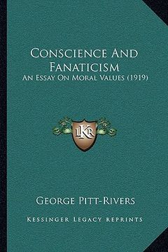 portada conscience and fanaticism: an essay on moral values (1919) (in English)