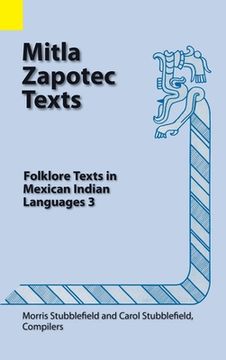 portada Mitla Zapotec Texts: Folklore Texts in Mexican Indian Languages 3 (en Inglés)