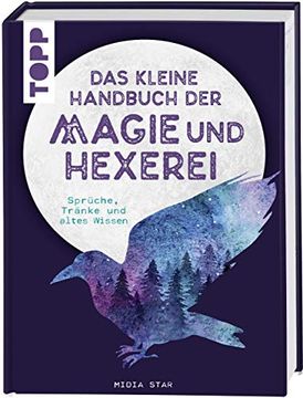 portada Das Kleine Handbuch der Magie und Hexerei: Sprüche, Tränke und Altes Wissen (in German)