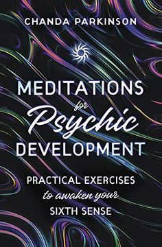 portada Meditations for Psychic Development: Practical Exercises to Awaken Your Sixth Sense (en Inglés)