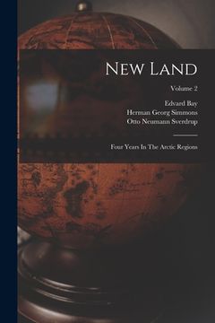 portada New Land: Four Years In The Arctic Regions; Volume 2 (en Inglés)