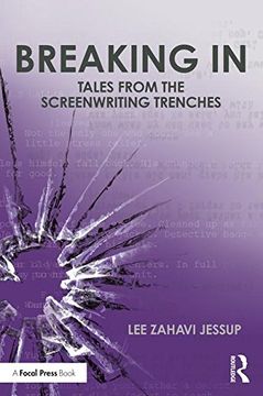 portada Breaking In: Tales from the Screenwriting Trenches (500 Tips)