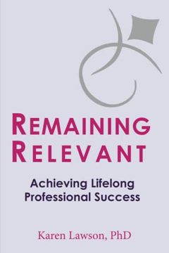 portada Remaining Relevant: Achieving Lifelong Professional Success (in English)