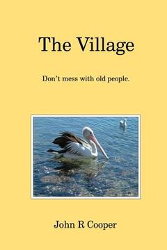 portada The Village: Don't mess with old people. (in English)