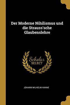 portada Der Moderne Nihilismus und die Strauss'sche Glaubenslehre
