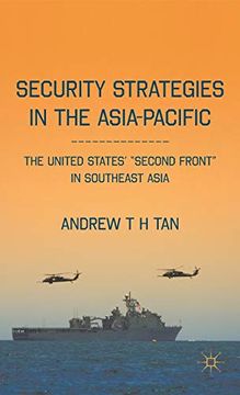 portada Security Strategies in the Asia-Pacific: The United States’ “Second Front” in Southeast Asia (en Inglés)