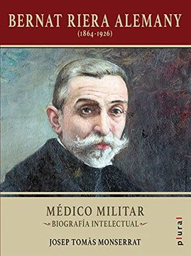 portada Bernat Riera Alemany (1864-1926): Médico Militar. Biografía Intelectual: 25 (Plural)