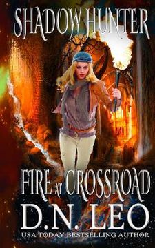 portada Fire at Crossroad - Shadow Hunter Trilogy - Prequel (en Inglés)