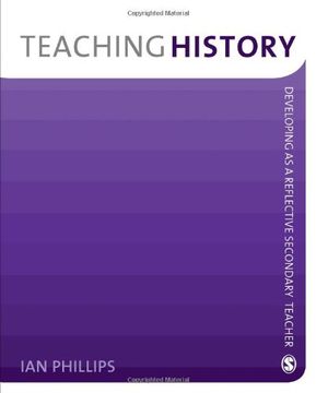 portada Teaching History: Developing as a Reflective Secondary Teacher (en Inglés)